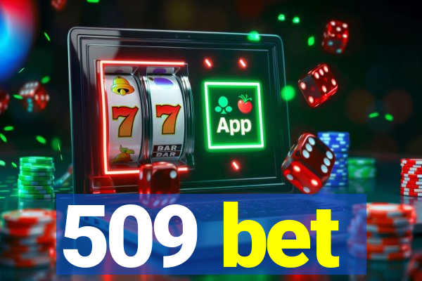 509 bet